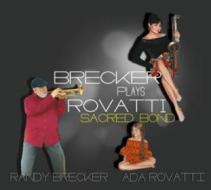 Brecker plays rovatti (sacred bond) (2lp (Vinile)