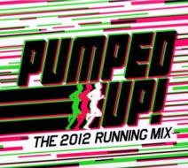 Pumped up! - the 2012 running mix