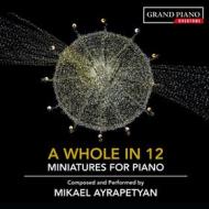 A whole in 12: miniatures for piano