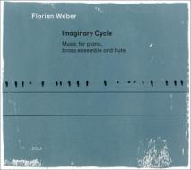 Imaginary cycle - music for piano, brass ensemble and flute