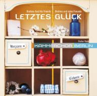 Letztes gluck - brahms and friends (liriche per coro)