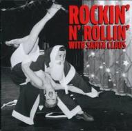 Rockin    rollin  with santa claus