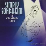 Simply sondheim! a 75th birthday salute