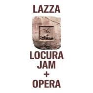 Locura jam + opera Locura jam + opera