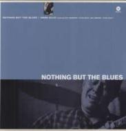 Nothing but he blues (Vinile)