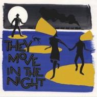 They move in the night (Vinile)