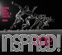Inspired! blood, soul sweat & cheers