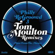 Philly regrooved vol.3 moulton tom remixes