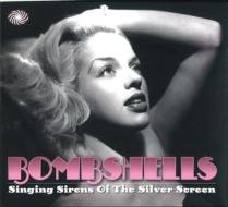 Bombshells : singing sirens of the silve