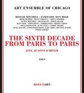 Sixth decade - from paris to paris