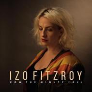 How the mighty fall izo fitzroy cd