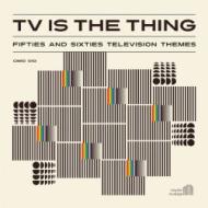 Tv is the thing - fifties and sixties te