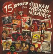 15 shots from the urban voodoo machine