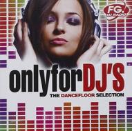 Only for dj's-dancefloor selection