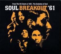 Soul breakout '61-from the us charts of 1961, the evolution of soul