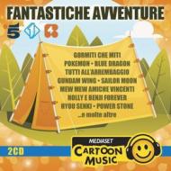Fantastiche avventure (canzoni per bambini pokemon,gormiti,sailor moon...)