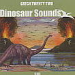 Dinosaur sounds