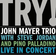 Try! john mayer trio live in concer