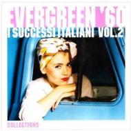 Evergreen 60 - i successi italiani vol.2 the collections 2009