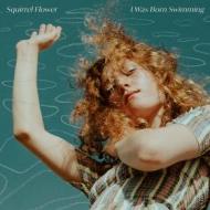 I was born swimming squirrel flower lp (Vinile)