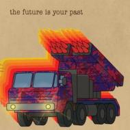 Future is your past (Vinile)
