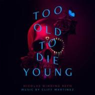 Too old to die young (Vinile)