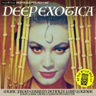 Deep exotica - music from martin denny s