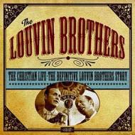 The christian life-the definitive louvin brothers