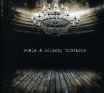Scala & kolacny brothers