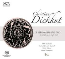 Dickhut: 3 serenaden und trio  (sacd)