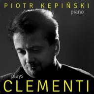 Kepinski plays clementi: sonate e altri
