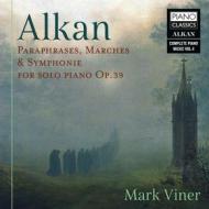 Paraphrases, marches & symphonie for solo piano op.39-complete piano music vol.4 Paraphrases, marches & symphonie for solo piano op.39-complete piano music vol.4