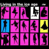 Living in the ice age