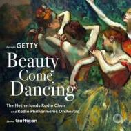 Beauty come dancing (opere corali) (sacd)