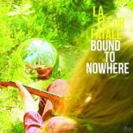 Bound to nowhere (Vinile)