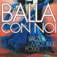 Balla con noi valzer mazurke polke