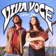 Viva voce loves you