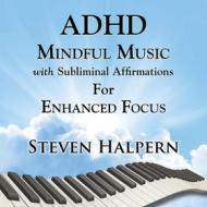 Adhd mindful music withsubliminal affirmation