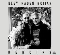 Memoirs - bley/haden/motian