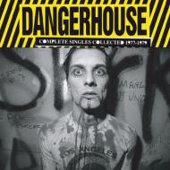 Dangerhouse. complete singles collected 1977-1979