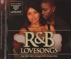 R&b lovesongs: the very best of love songs 2006