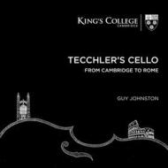 Tecchler's cello: from cambridge to rome