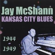 Kansas city blues 1944-1949