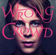 Wrong crowd (versione deluxe 15 canzoni)