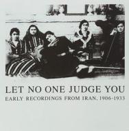 Let no one judge you - early recordings (Vinile)