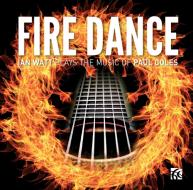 Fire dance - ian watts plays the music of paul coles