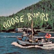 Goose bumps (Vinile)