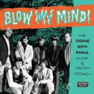 Blow my mind! the dore-era-mira punk & p