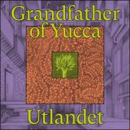 Grandfather of yucca (Vinile)