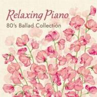 Relaxing piano 80`s ballad collection